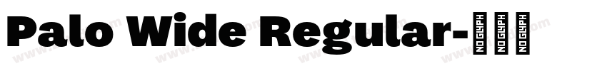 Palo Wide Regular字体转换